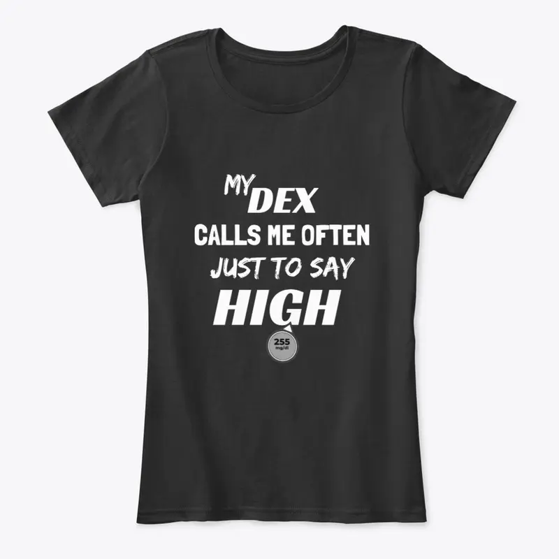 MY DEX CALLS ME OFTEN JUST TO SAY HIGH.